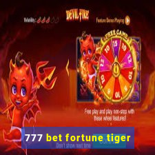 777 bet fortune tiger